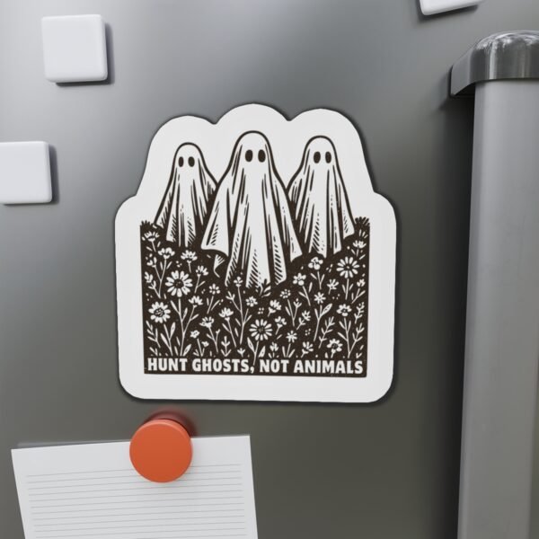 Hunt Ghosts, Not Animals Magnet - Spirits In Wildflowers