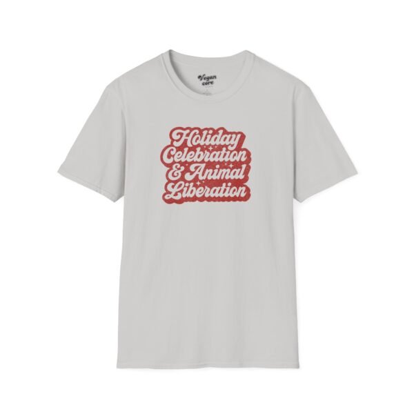 Holiday Celebration & Animal Liberation Groovy Vegan Message - Softstyle Cotton Unisex Tee