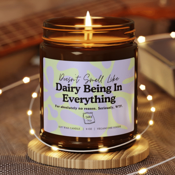 Doesn't Smell Like Dairy Being In Everything - Custom Candle