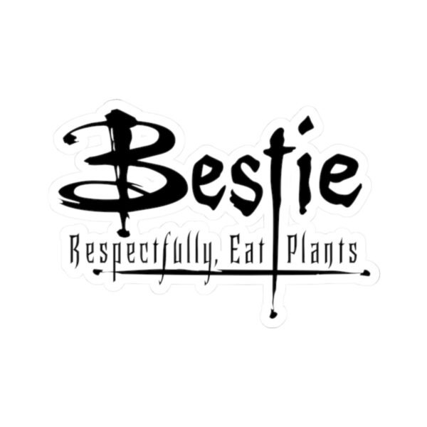 Bestie, Respectfully Eat Plants - 90s Vampire TV Nostalgia
