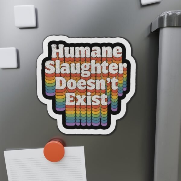 Humane Slaughter Doesn't Exist Magnet - Retro Rainbow 70s Typography