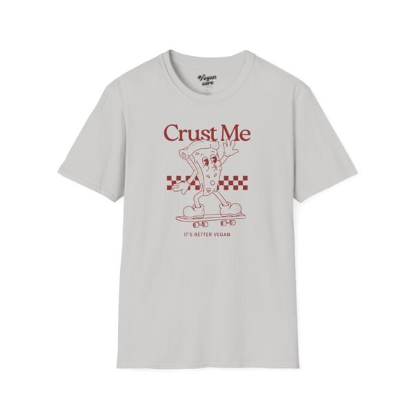 Crust Me, Its Better Vegan Retro Skateboarding Pizza - Softstyle Cotton Unisex Tee